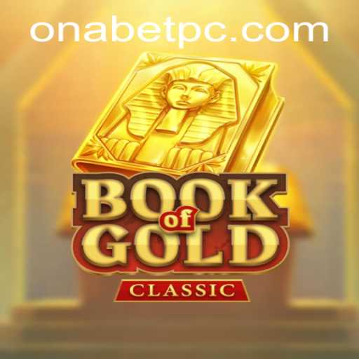 Exploring the Exciting World of BookOfGoldClassic in Onabet